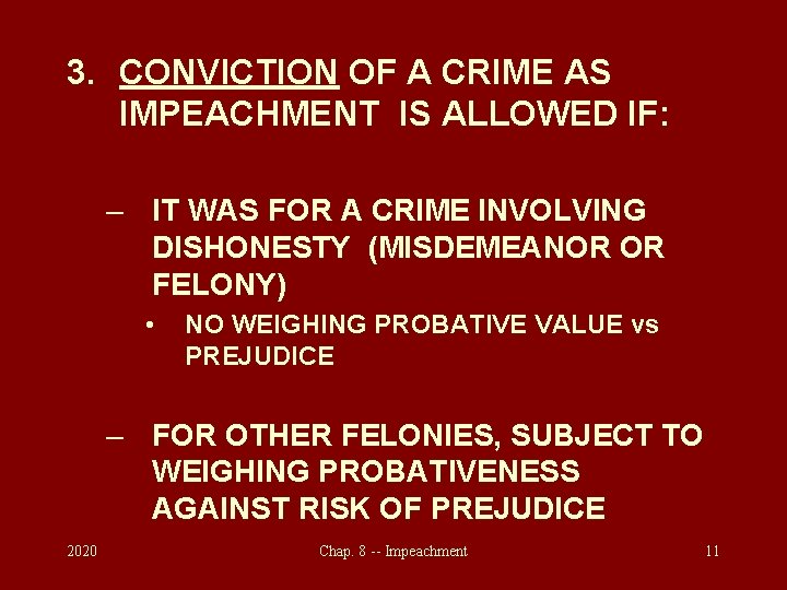 3. CONVICTION OF A CRIME AS IMPEACHMENT IS ALLOWED IF: – IT WAS FOR