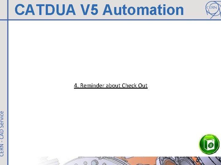 CATDUA V 5 Automation 4. Reminder about Check Out 