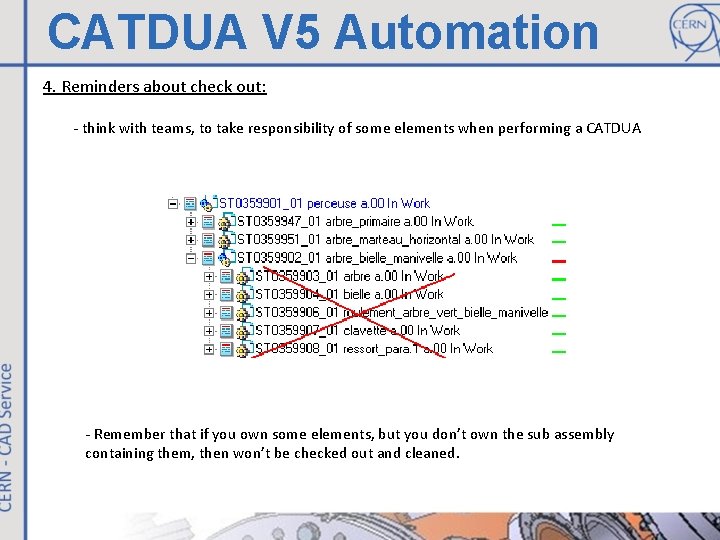 CATDUA V 5 Automation 4. Reminders about check out: - think with teams, to