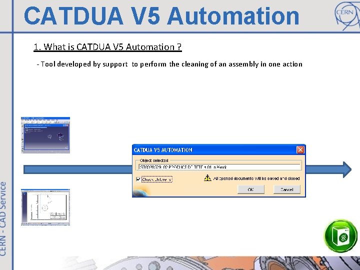 CATDUA V 5 Automation 1. What is CATDUA V 5 Automation ? - Tool