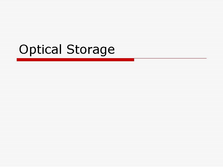 Optical Storage 