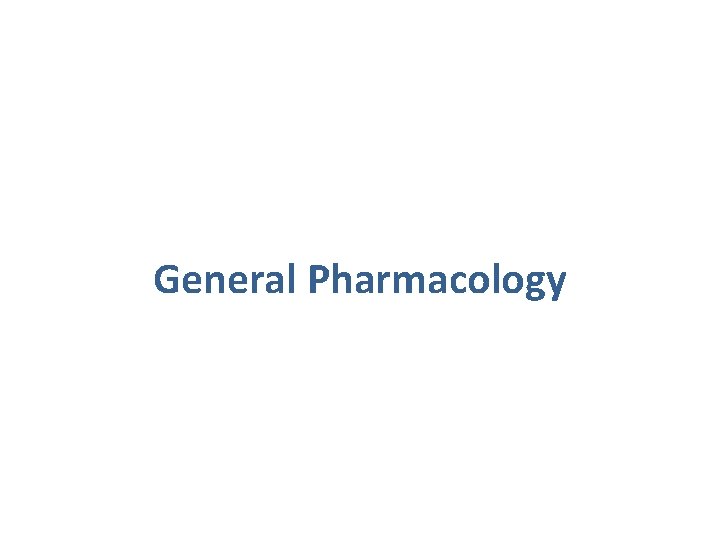 General Pharmacology 