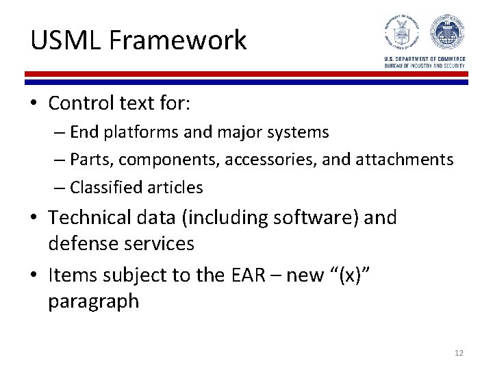 USML Framework • Control text for: – End platforms and major systems – Parts,