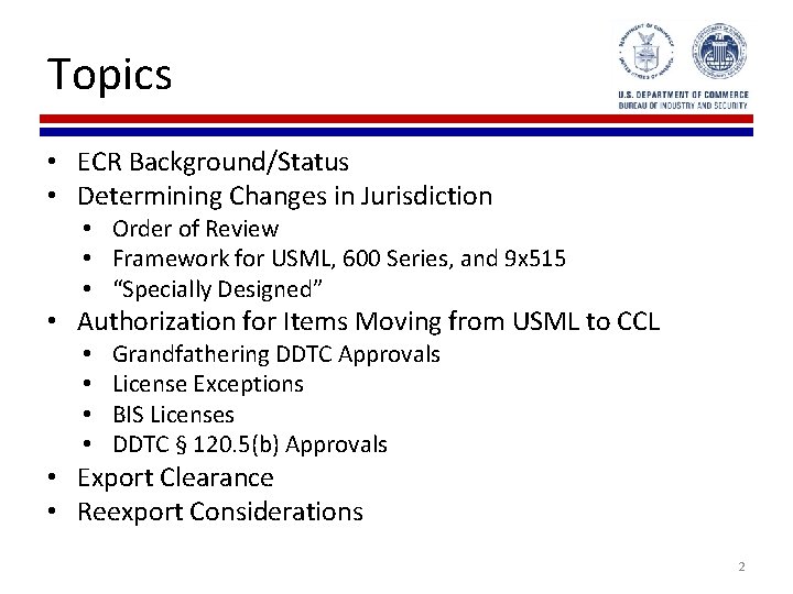 Topics • ECR Background/Status • Determining Changes in Jurisdiction • Order of Review •