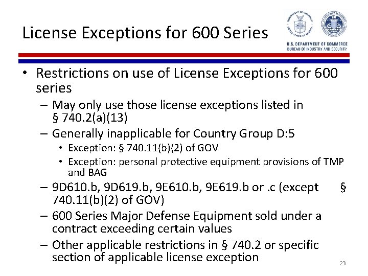 License Exceptions for 600 Series • Restrictions on use of License Exceptions for 600