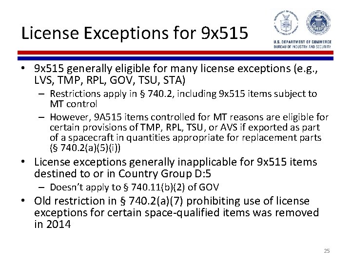 License Exceptions for 9 x 515 • 9 x 515 generally eligible for many