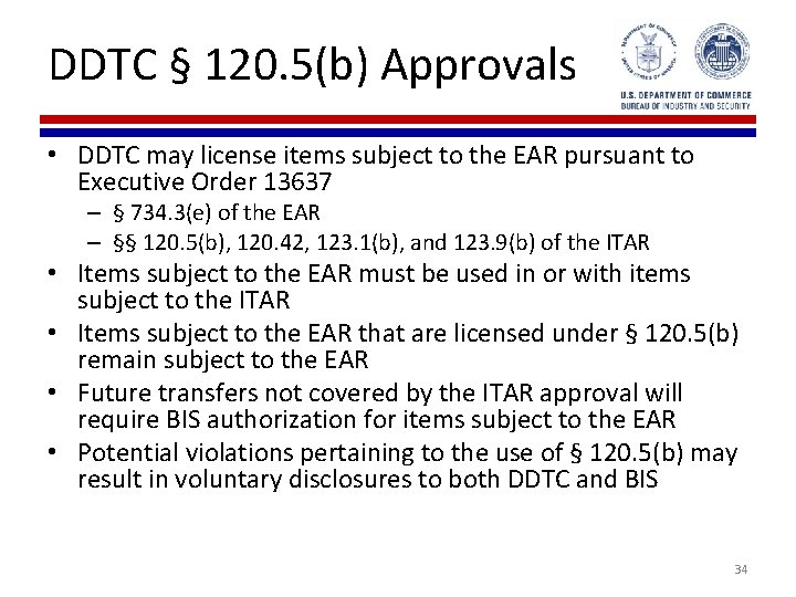 DDTC § 120. 5(b) Approvals • DDTC may license items subject to the EAR