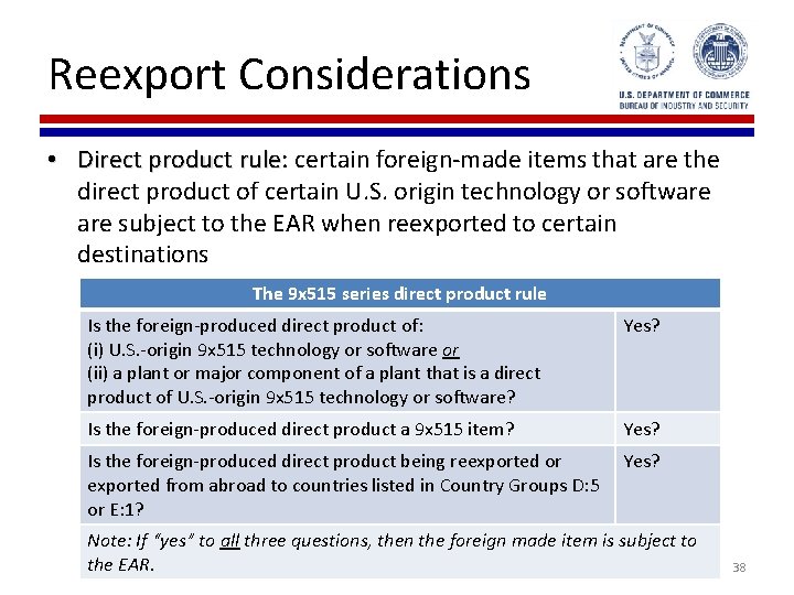 Reexport Considerations • Direct product rule: rule certain foreign-made items that are the direct