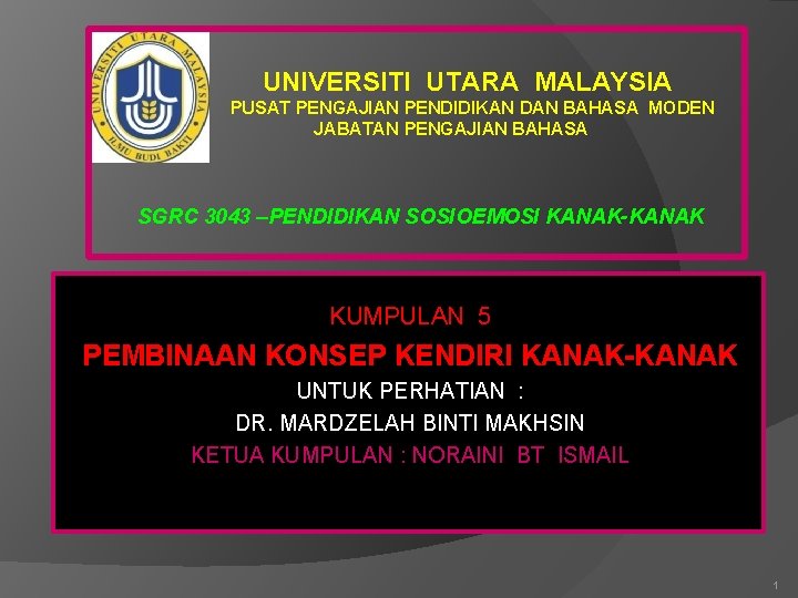 UNIVERSITI UTARA MALAYSIA PUSAT PENGAJIAN PENDIDIKAN DAN BAHASA MODEN JABATAN PENGAJIAN BAHASA SGRC 3043