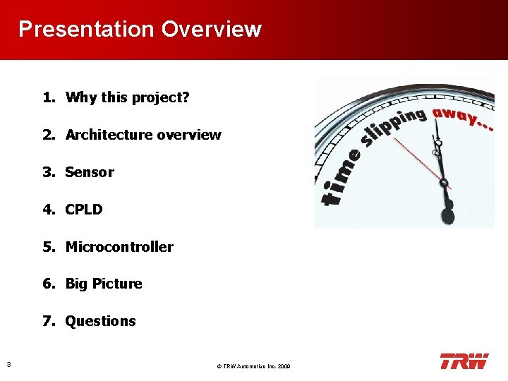 Presentation Overview 1. Why this project? 2. Architecture overview 3. Sensor 4. CPLD 5.