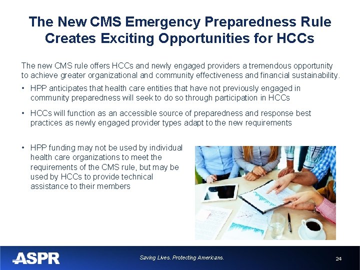 The New CMS Emergency Preparedness Rule Creates Exciting Opportunities for HCCs The new CMS