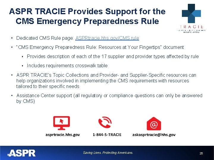 ASPR TRACIE Provides Support for the CMS Emergency Preparedness Rule • Dedicated CMS Rule