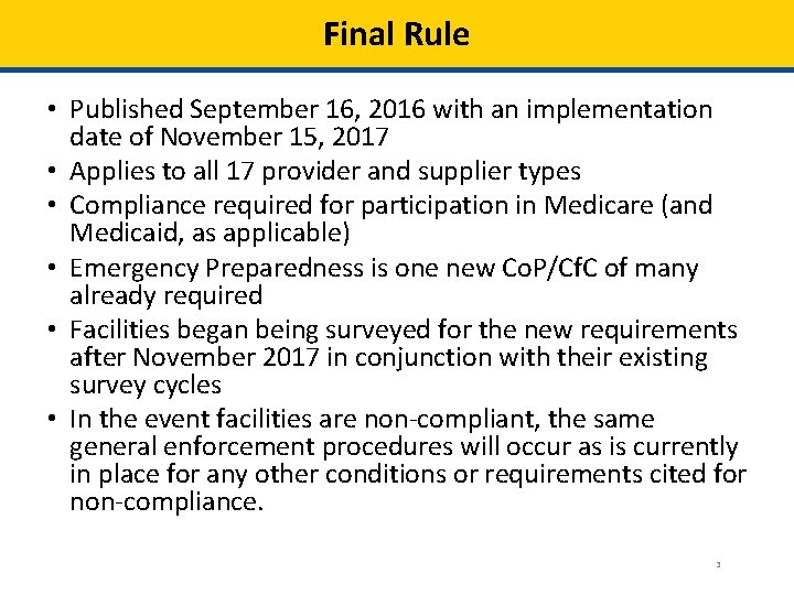 Final Rule • Published September 16, 2016 with an implementation date of November 15,