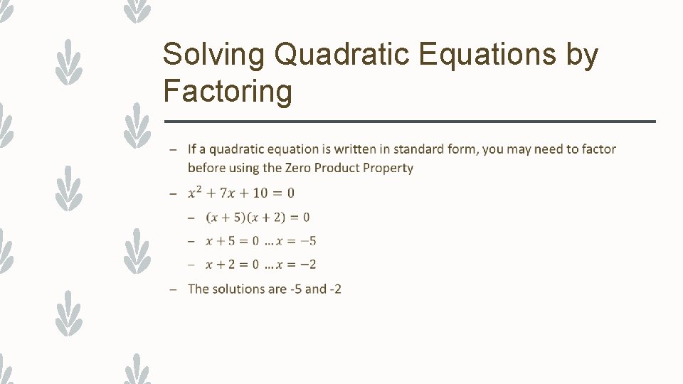 Solving Quadratic Equations by Factoring – 