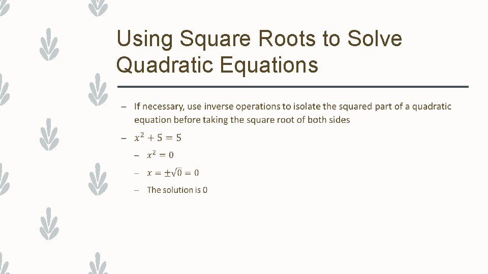 Using Square Roots to Solve Quadratic Equations – 