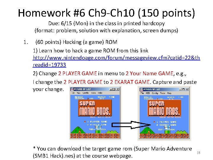 Homework #6 Ch 9 -Ch 10 (150 points) Due: 6/15 (Mon) in the class
