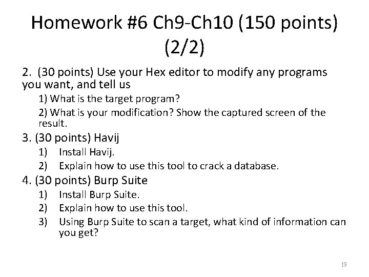 Homework #6 Ch 9 -Ch 10 (150 points) (2/2) 2. (30 points) Use your
