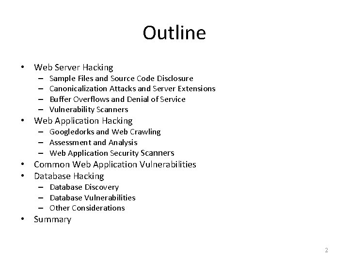 Outline • Web Server Hacking – – Sample Files and Source Code Disclosure Canonicalization