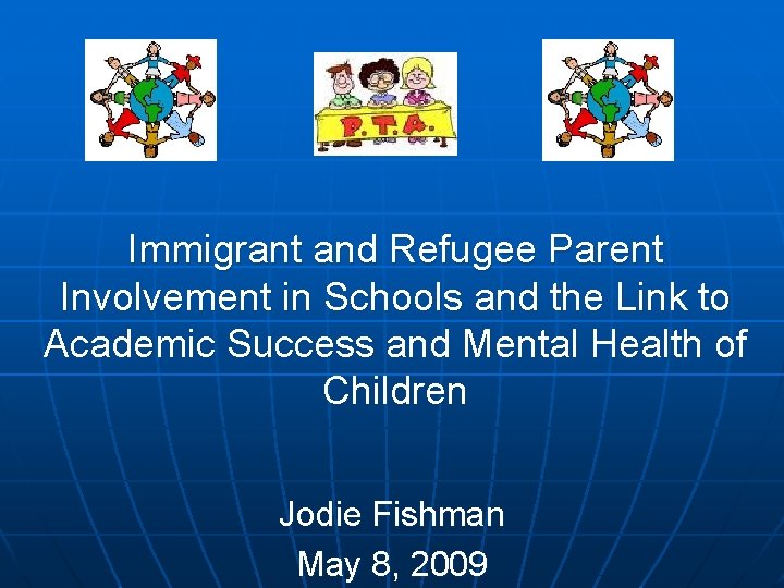 Immigrant and Refugee Parent Involvement in Schools and the Link to Academic Success and