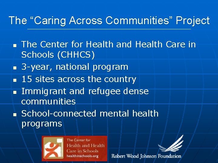The “Caring Across Communities” Project n n n The Center for Health and Health