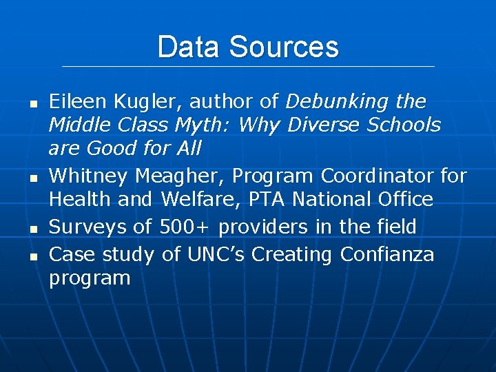 Data Sources n n Eileen Kugler, author of Debunking the Middle Class Myth: Why
