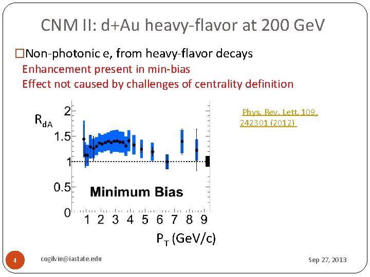 CNM II: d+Au heavy-flavor at 200 Ge. V �Non-photonic e, from heavy-flavor decays Enhancement