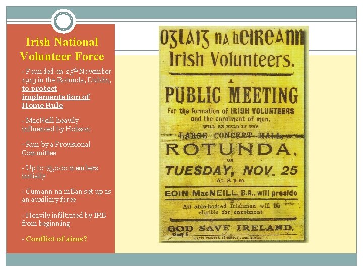 Irish National Volunteer Force • - Founded on 25 th November 1913 in the