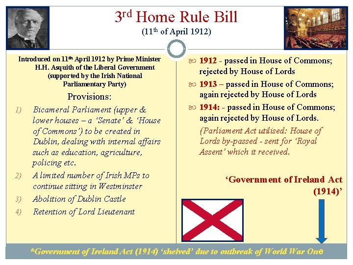 3 rd Home Rule Bill (11 th of April 1912) Introduced on 11 th
