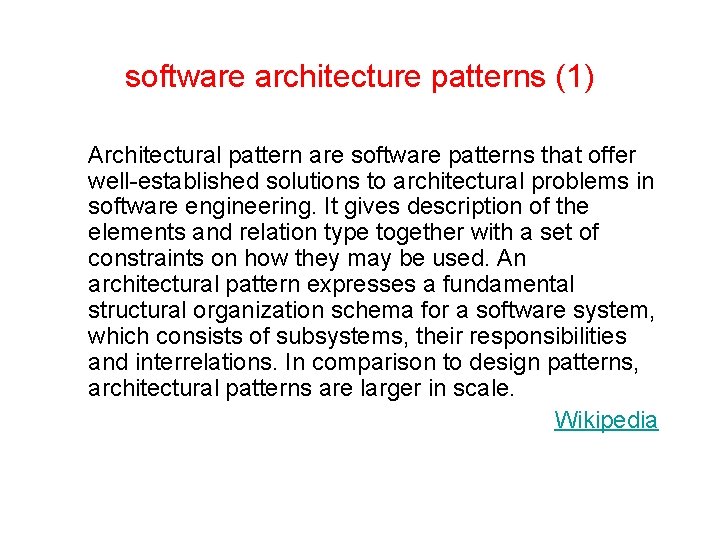 software architecture patterns (1) Architectural pattern are software patterns that offer well-established solutions to