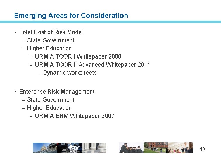 Emerging Areas for Consideration § Total Cost of Risk Model – State Government –