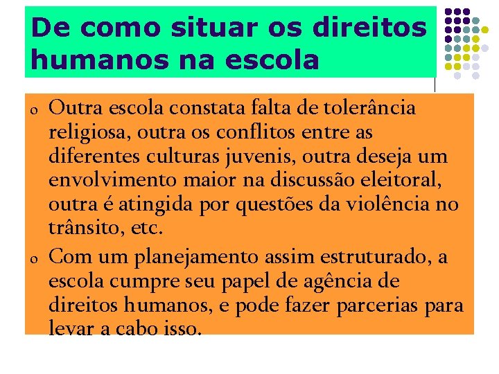 De como situar os direitos humanos na escola o o Outra escola constata falta