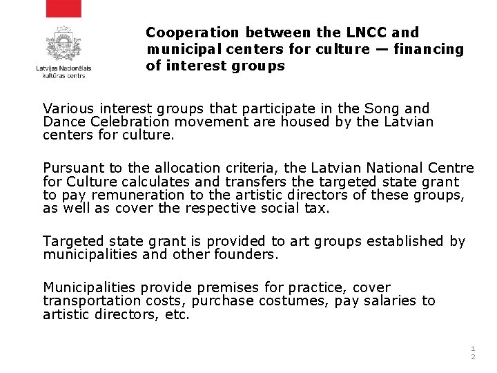 Cooperation between the LNCC and municipal centers for culture — financing of interest groups