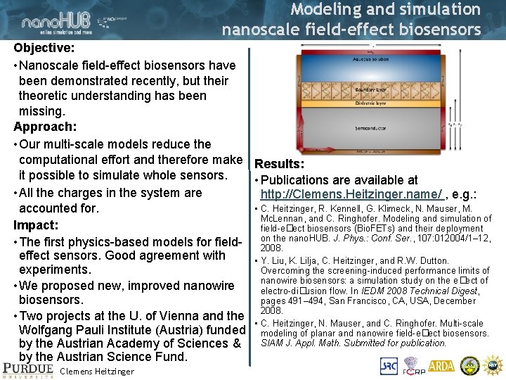 Modeling and simulation nanoscale field-effect biosensors Objective: • Nanoscale field-effect biosensors have been demonstrated