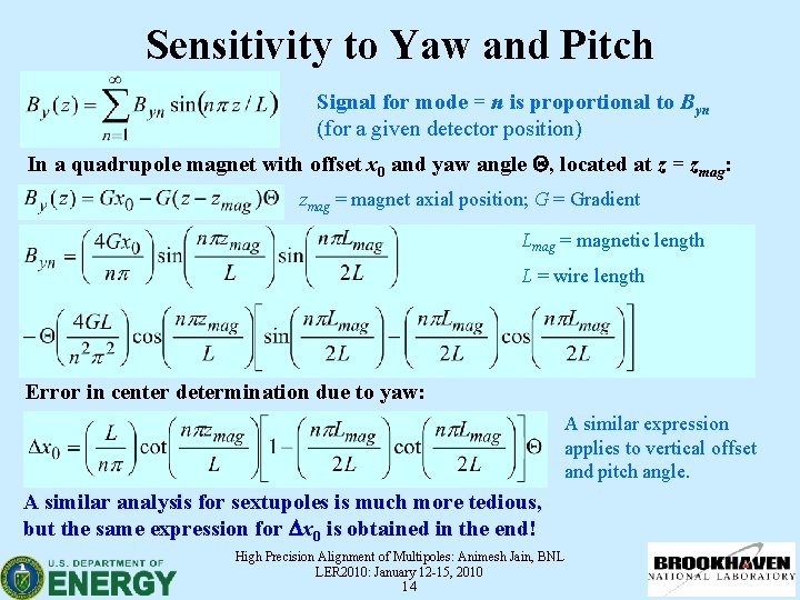 Sensitivity to Yaw and Pitch Signal for mode = n is proportional to Byn