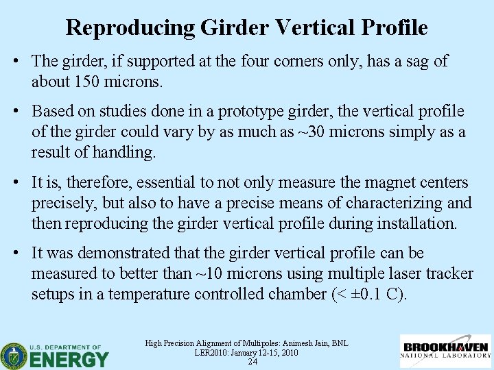 Reproducing Girder Vertical Profile • The girder, if supported at the four corners only,