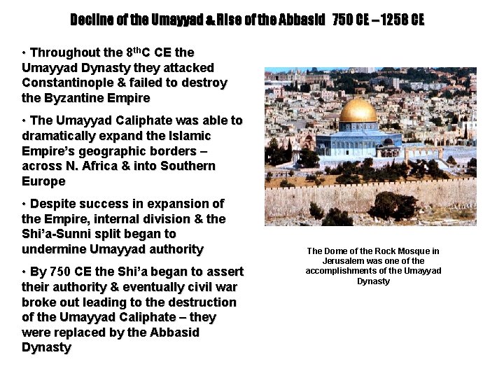 Decline of the Umayyad & Rise of the Abbasid 750 CE – 1258 CE