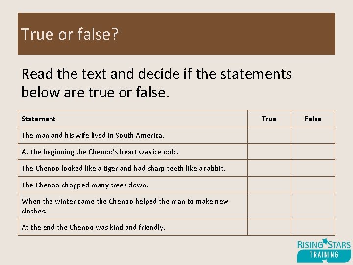 True or false? Read the text and decide if the statements below are true