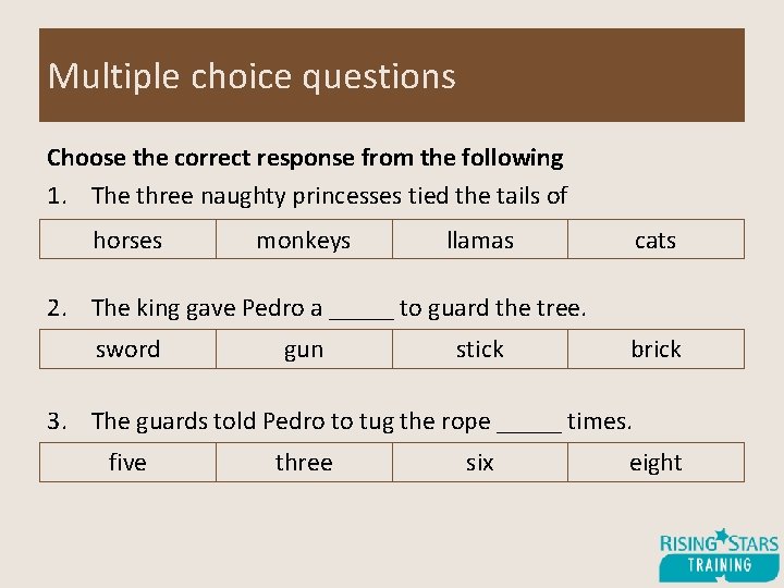 Multiple choice questions Choose the correct response from the following 1. The three naughty