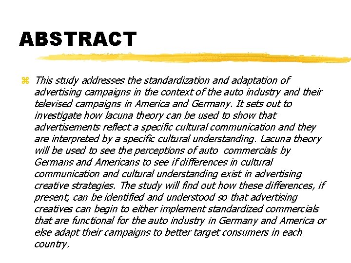 ABSTRACT z This study addresses the standardization and adaptation of advertising campaigns in the