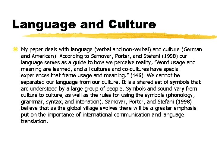 Language and Culture z My paper deals with language (verbal and non-verbal) and culture