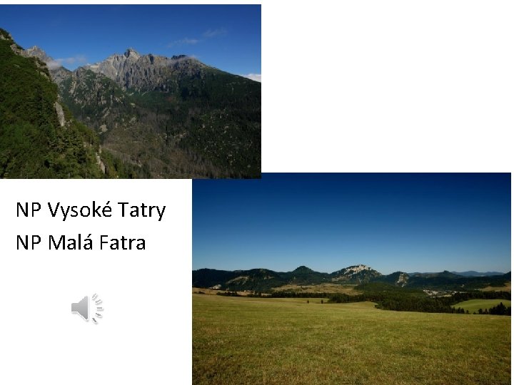 NP Vysoké Tatry NP Malá Fatra 