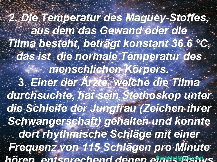 2. Die Temperatur des Maguey-Stoffes, aus dem das Gewand oder die Tilma besteht, beträgt