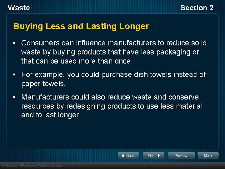 Waste Section 2 Buying Less and Lasting Longer • Consumers can influence manufacturers to