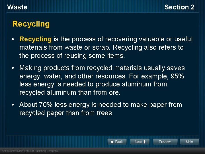 Waste Section 2 Recycling • Recycling is the process of recovering valuable or useful