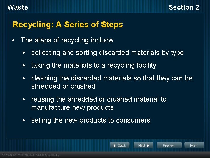 Waste Section 2 Recycling: A Series of Steps • The steps of recycling include: