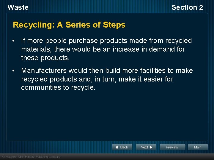 Waste Section 2 Recycling: A Series of Steps • If more people purchase products