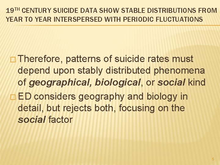 19 TH CENTURY SUICIDE DATA SHOW STABLE DISTRIBUTIONS FROM YEAR TO YEAR INTERSPERSED WITH