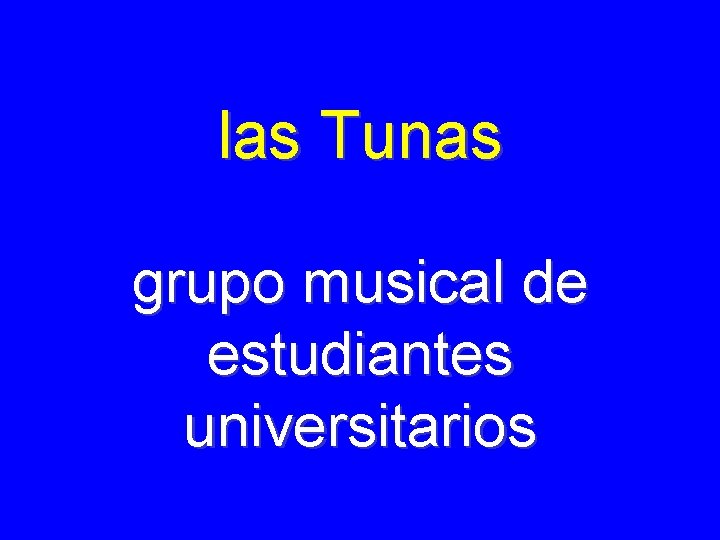 las Tunas grupo musical de estudiantes universitarios 