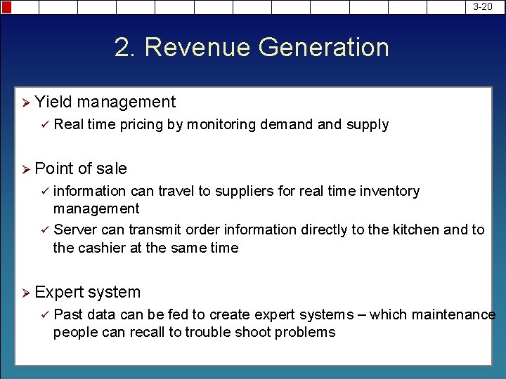 3 -20 2. Revenue Generation Ø Yield ü management Real time pricing by monitoring