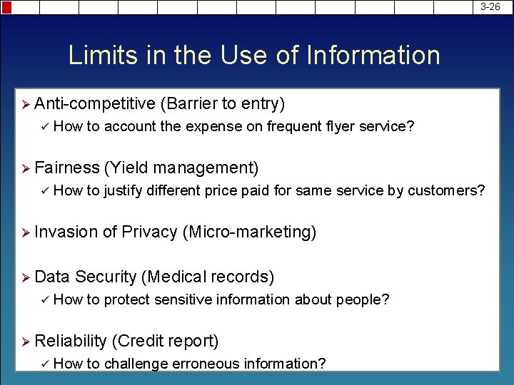 3 -26 Limits in the Use of Information Ø Anti-competitive ü How to account